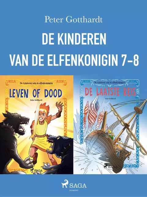 De kinderen van de elfenkoningin 7-8 - Peter Gotthardt - Saga Egmont International