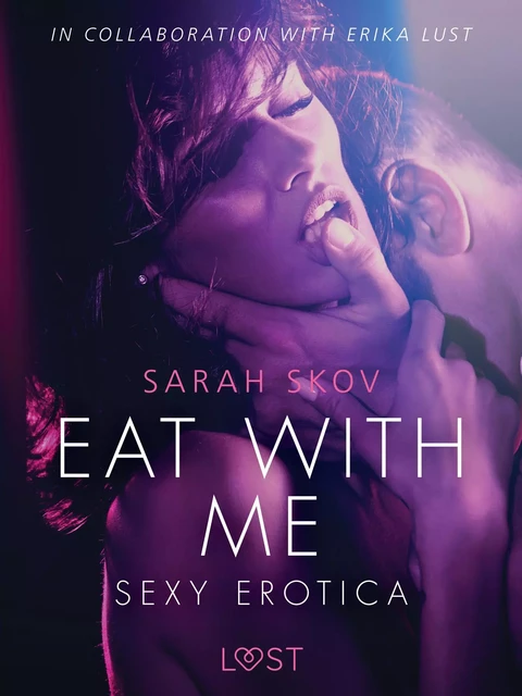 Eat with Me - Sexy erotica - Sarah Skov - Saga Egmont International