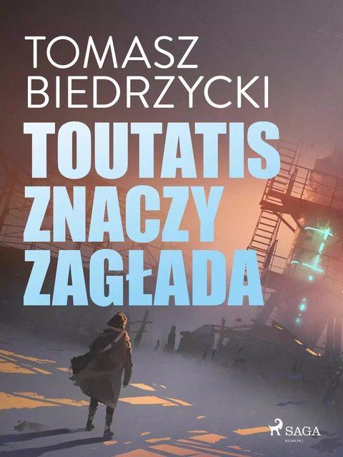 Toutatis znaczy zagłada - Tomasz Biedrzycki - Saga Egmont International