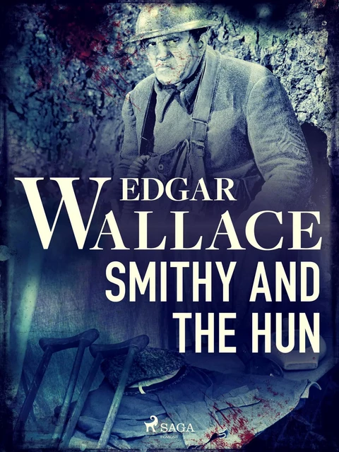 Smithy and the Hun - Edgar Wallace - Saga Egmont International