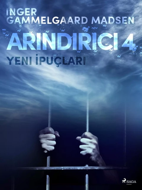 Arındırıcı 4: Yeni İpuçları - Inger Gammelgaard Madsen - Saga Egmont International