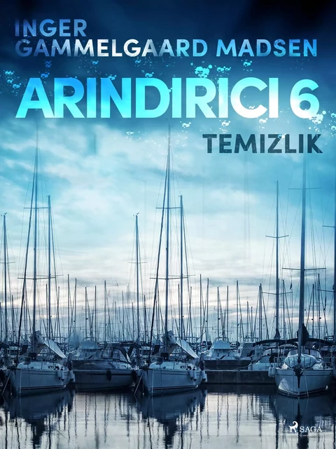 Arındırıcı 6: Temizlik - Inger Gammelgaard Madsen - Saga Egmont International