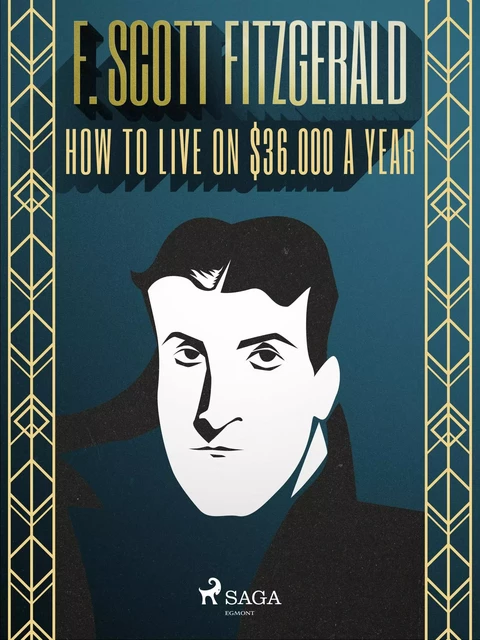 How to Live on $36.000 a Year - F. Scott Fitzgerald - Saga Egmont International