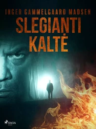 Slegianti kaltė