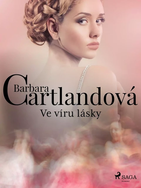 Ve víru lásky - Barbara Cartlandová - Saga Egmont International