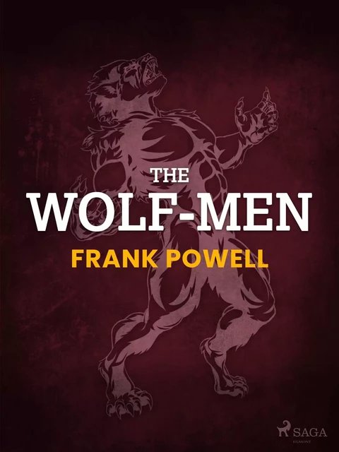 The Wolf-Men - Frank Powell - Saga Egmont International