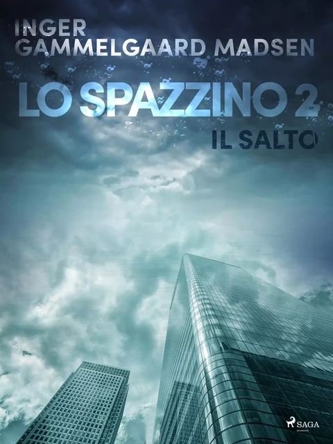 Lo spazzino 2: Il salto - Inger Gammelgaard Madsen - Saga Egmont International