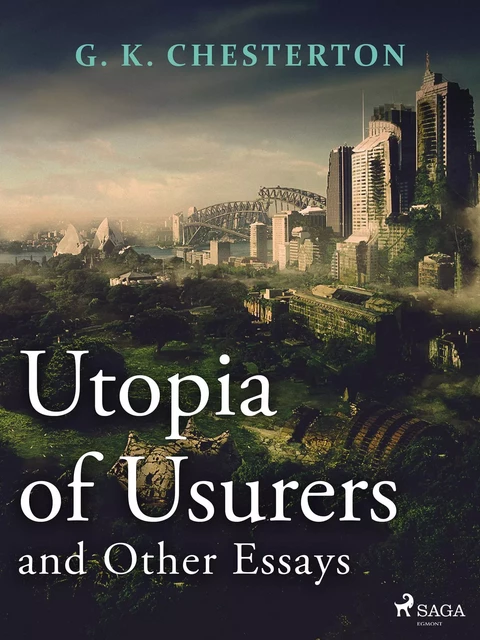 Utopia of Usurers and Other Essays - G. K. Chesterton - Saga Egmont International