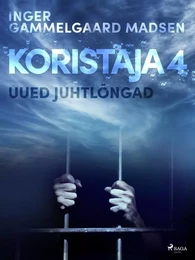 Koristaja 4: Uued juhtlõngad