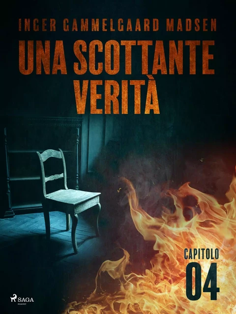 Una scottante verità - Capitolo 4 - Inger Gammelgaard Madsen - Saga Egmont International