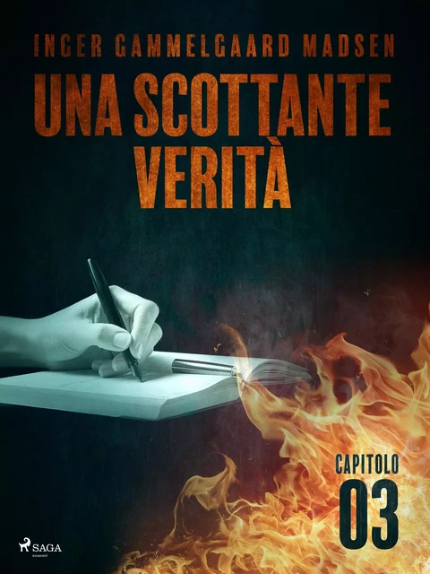 Una scottante verità - Capitolo 3 - Inger Gammelgaard Madsen - Saga Egmont International