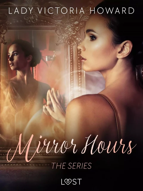 Mirror Hours: the series - a Time Travel Romance - Lady Victoria Howard - Saga Egmont International