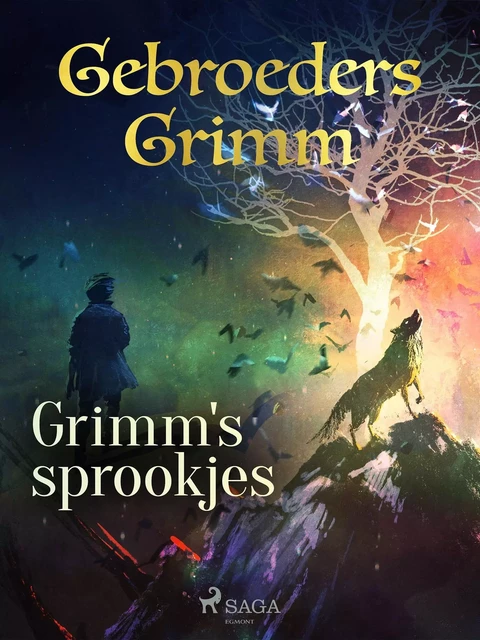 Grimm's sprookjes - De Gebroeders Grimm - Saga Egmont International