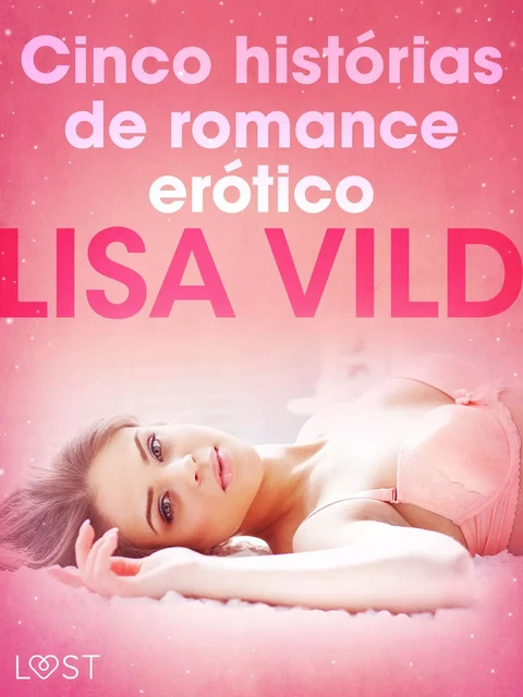 Cinco histórias de romance erótico - Lisa Vild - Saga Egmont International