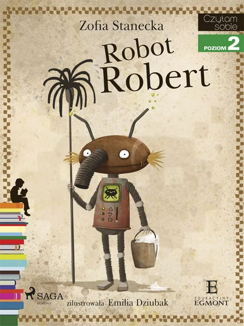 Robot Robert - Zofia Stanecka - Saga Egmont International