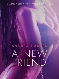 A New Friend - Sexy erotica