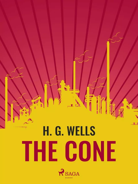 The Cone - H. G. Wells - Saga Egmont International