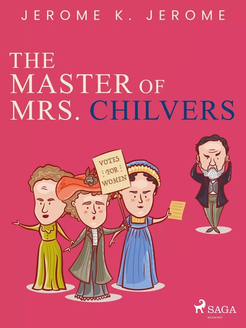 The Master of Mrs. Chilvers - Jerome K. Jerome - Saga Egmont International