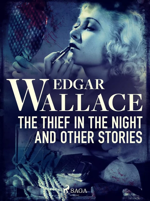 The Thief in the Night and Other Stories - Edgar Wallace - Saga Egmont International