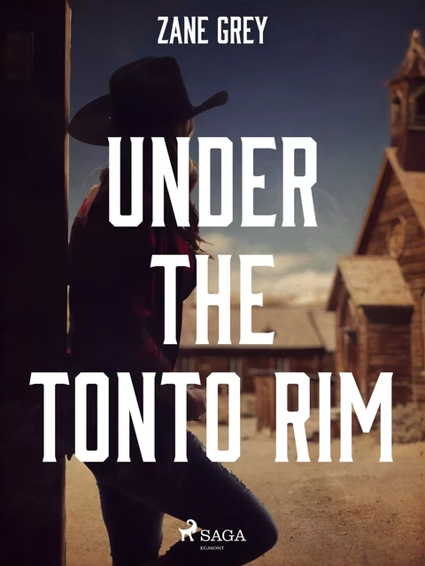 Under the Tonto Rim - Zane Grey - Saga Egmont International