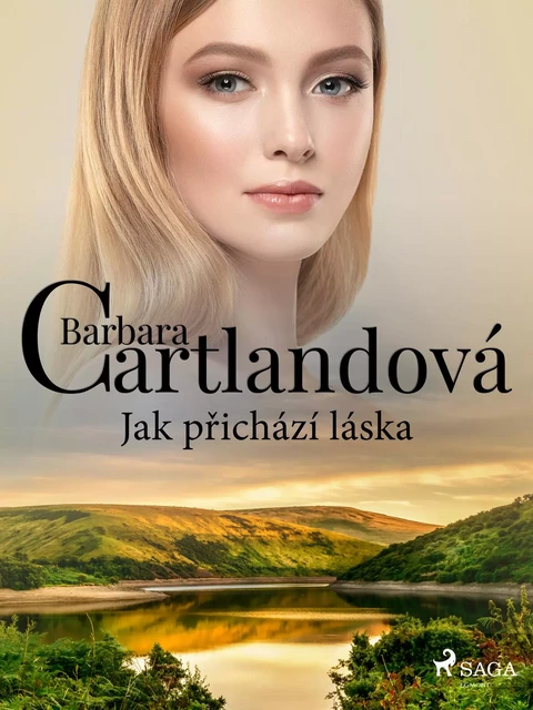 Jak přichází láska - Barbara Cartlandová - Saga Egmont International