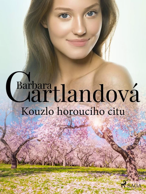 Kouzlo horoucího citu - Barbara Cartlandová - Saga Egmont International