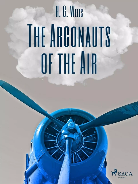 The Argonauts of the Air - H. G. Wells - Saga Egmont International