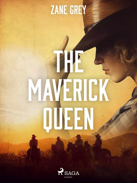 The Maverick Queen - Zane Grey - Saga Egmont International