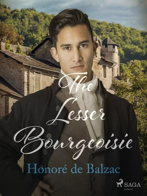 The Lesser Bourgeoisie - Honoré de Balzac - Saga Egmont International