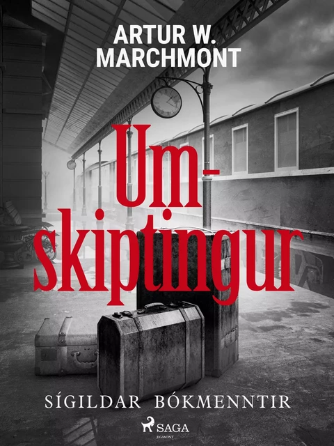 Umskiptingur - Arthur W. Marchmont - Saga Egmont International