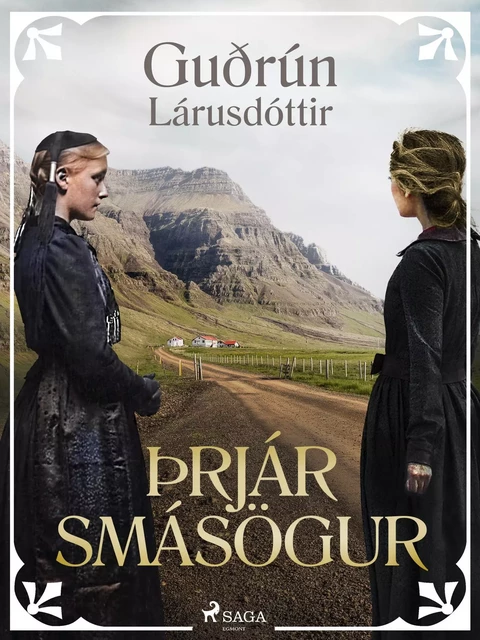 Þrjár smásögur - Guðrún Lárusdóttir - Saga Egmont International