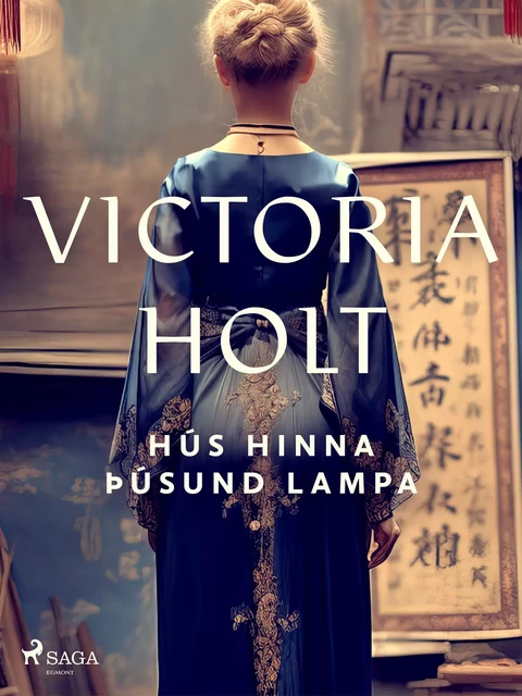 Hús hinna þúsund lampa - Victoria Holt - Saga Egmont International