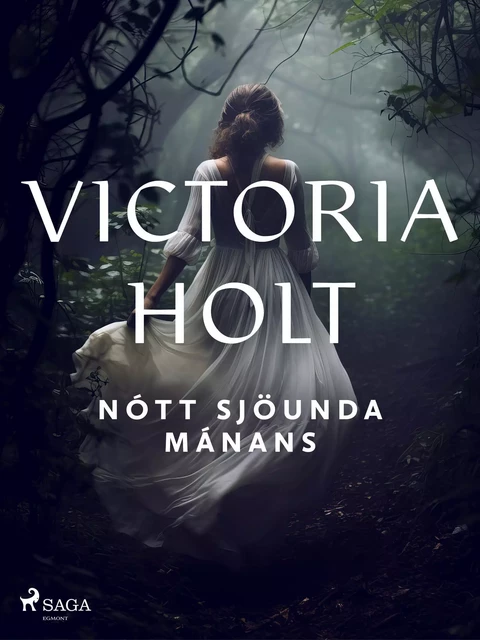 Nótt sjöunda mánans - Victoria Holt - Saga Egmont International