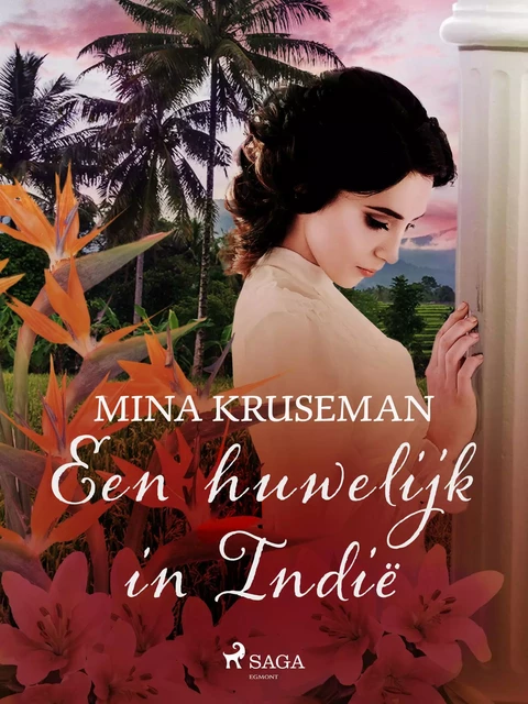 Een huwelijk in Indië - Mina Kruseman - Saga Egmont International