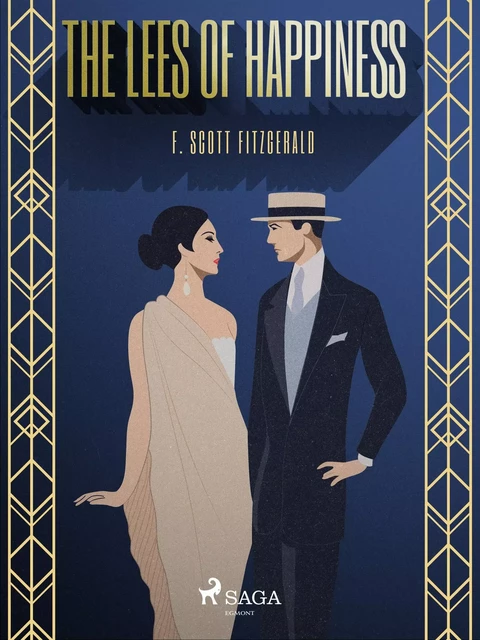 The Lees of Happiness - F. Scott Fitzgerald - Saga Egmont International