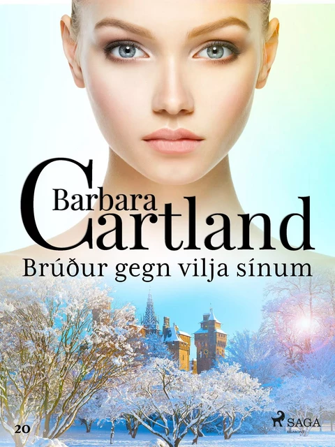 Brúður gegn vilja sínum (Hin eilífa sería Barböru Cartland 20) - Barbara Cartland - Saga Egmont International