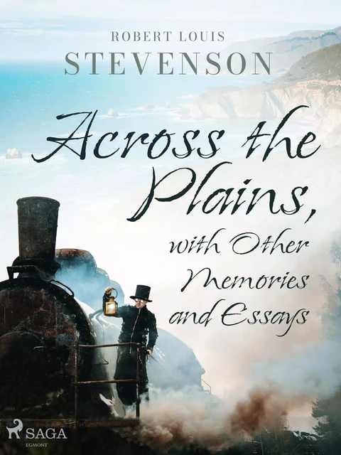 Across the Plains, with Other Memories and Essays - Robert-Louis Stevenson - Saga Egmont International