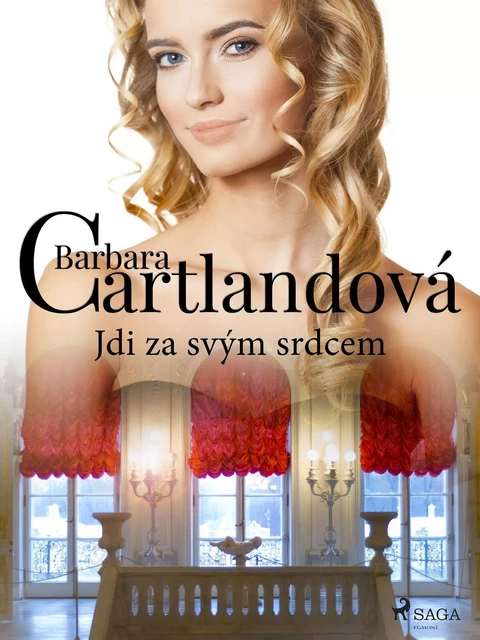 Jdi za svým srdcem - Barbara Cartlandová - Saga Egmont International