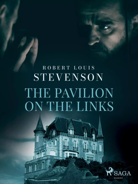 The Pavilion on the Links - Robert Louis Stevenson - Saga Egmont International