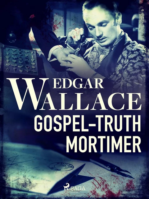 Gospel-Truth Mortimer - Edgar Wallace - Saga Egmont International