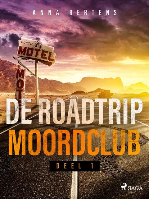 De Roadtrip Moordclub - deel 1 - Anna Bertens - Saga Egmont International