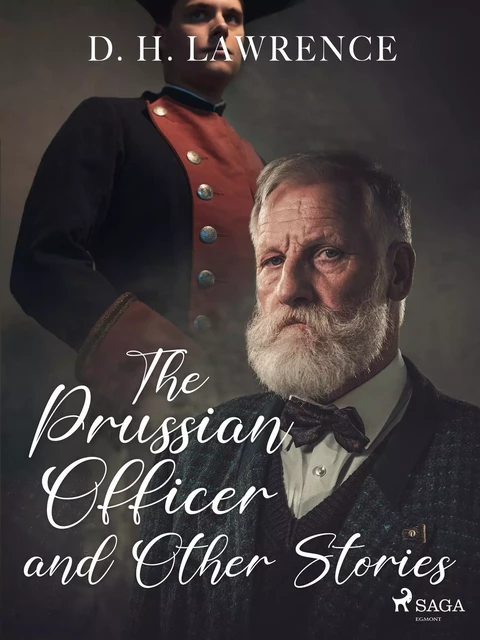 The Prussian Officer and Other Stories - D.H. Lawrence - Saga Egmont International