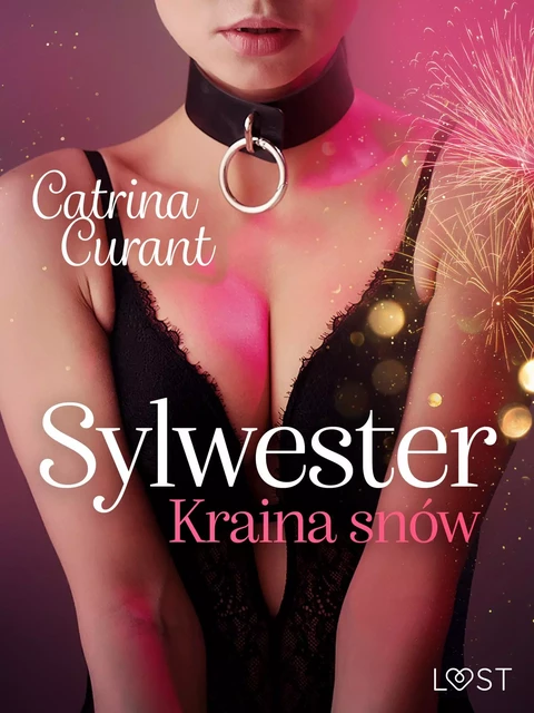 Sylwester: Kraina snów – opowiadanie erotyczne BDSM - Catrina Curant - Saga Egmont International