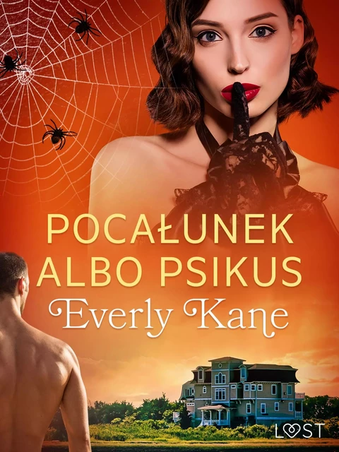 Pocałunek albo psikus – opowiadanie erotyczne - Everly Kane - Saga Egmont International