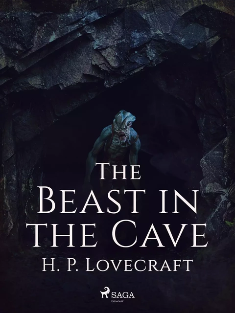 The Beast in the Cave - H. P. Lovecraft - Saga Egmont International