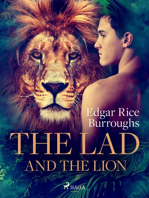 The Lad and the Lion - Edgar Rice Burroughs - Saga Egmont International