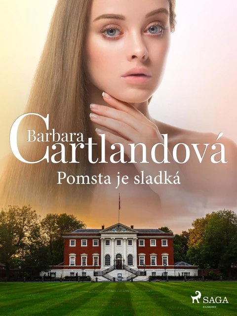 Pomsta je sladká - Barbara Cartlandová - Saga Egmont International