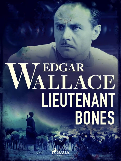 Lieutenant Bones - Edgar Wallace - Saga Egmont International