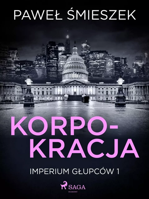 Korpokracja - Paweł Śmieszek - Saga Egmont International