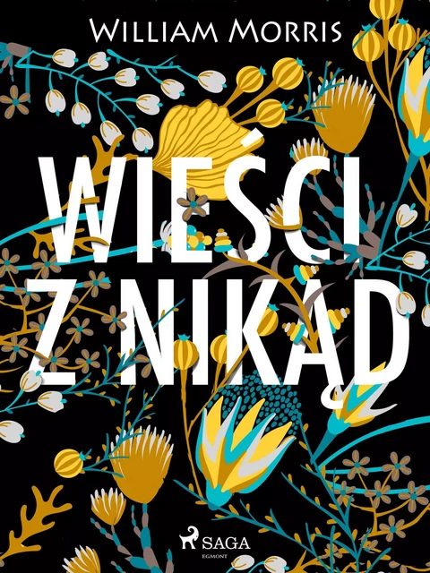 Wieści z nikąd - William Morris - Saga Egmont International